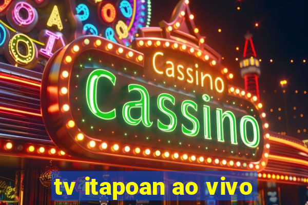 tv itapoan ao vivo